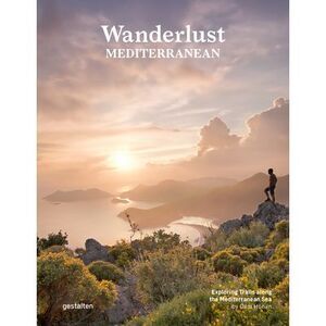 Wanderlust Mediterranean: Exploring Trails Along the Mediterranean Sea -- Gestal